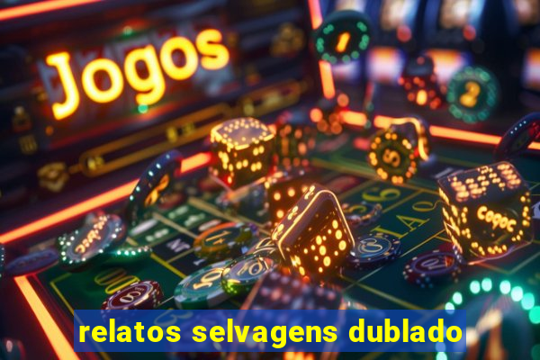 relatos selvagens dublado